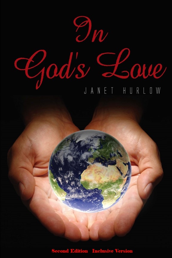 front book image title In God's Love Second Edition Inclusive Version writer Janet Hurlow two hands holding the world