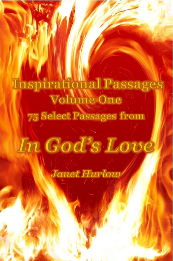 front cover of book title Inspirational Passages Volume One 75 Select Passages from In God's Love by Janet Hurlow image red flaming heart abstract