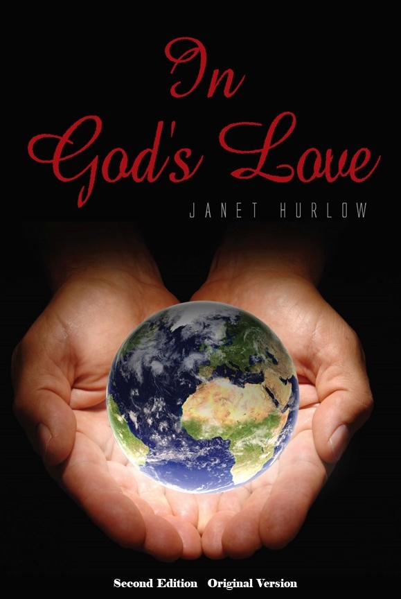 front book image title In God's Love Second Edition Original Version writer Janet Hurlow two hands holding the world